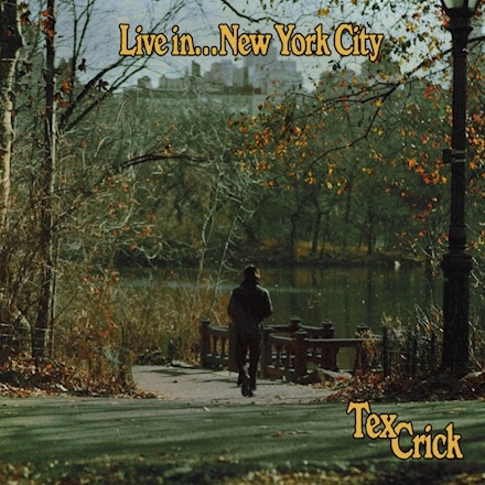 オーストラリア出身のシンガーソングライター、Tex Crick が3/26にニュー・アルバム”Live In… New York City”をリリース。