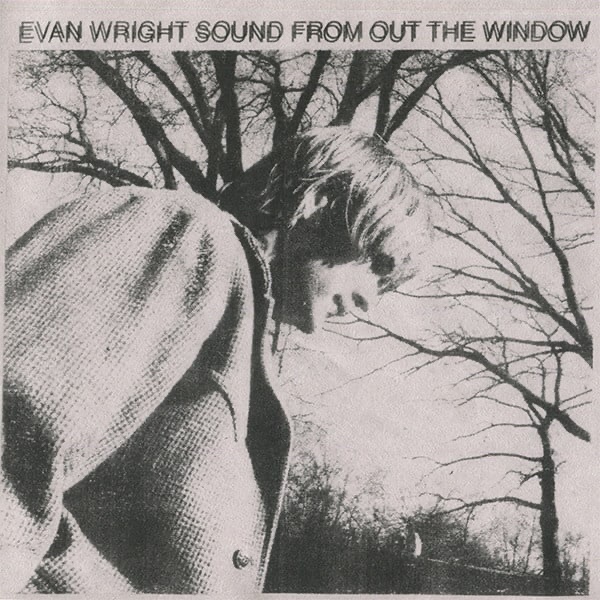 Evan Wright がデビュー・アルバム”Sound From Out The Window”を8/25にリリース。