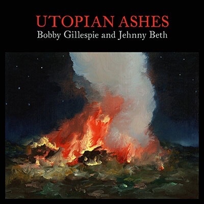 Primal ScreamのBobby GillespieとSavages のJehnny Bethがコラボレーション・アルバム”Utopian Ashes”を7/2にリリース。
