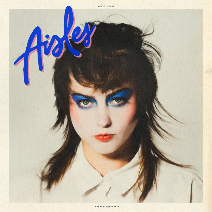 Angel Olsen が80’sクラシックをカバーした新作EP”Aisles”を8/20にリリース。