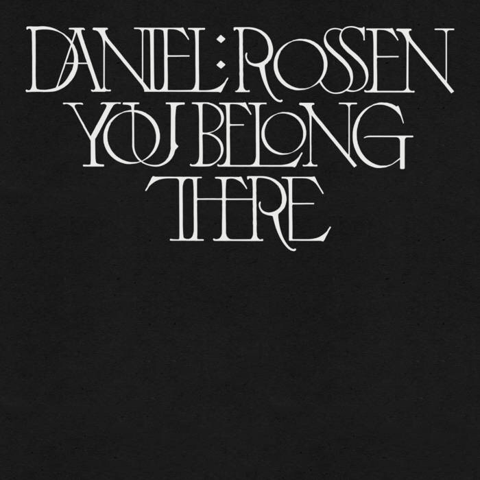 Grizzly BearのDaniel Rossenがソロ・デビュー・アルバム”You Belong There”を4/8にリリース。