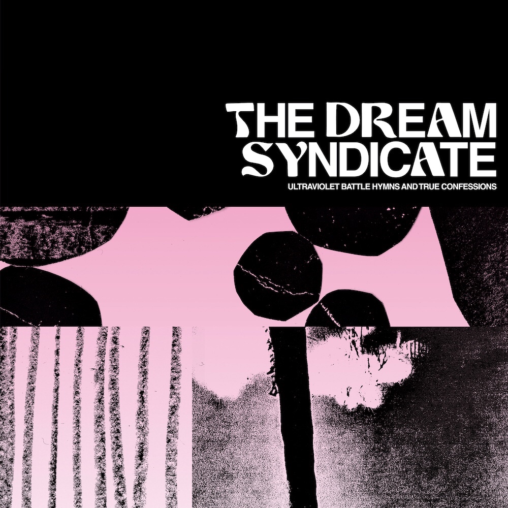 The Dream Syndicate がニュー・アルバム”Ultraviolet Battle Hymns and True Confessions”を6/10にリリースする。