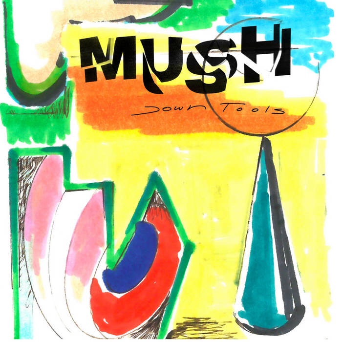 UK/リーズのアート・ロック・バンド、Mush がニュー・アルバム”Down Tools”を7/8にリリース。