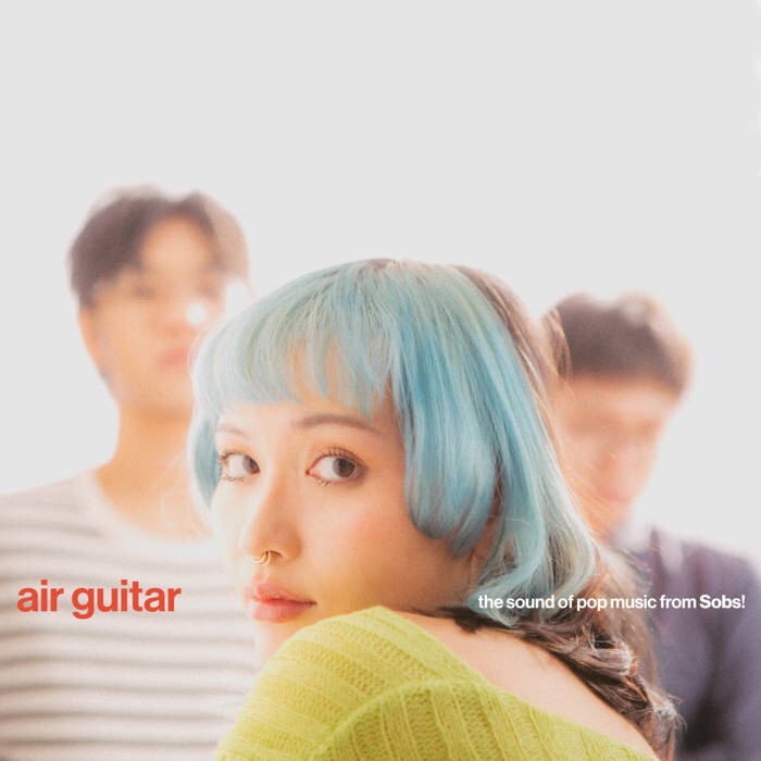 シンガポールのインディー・ポップ・トリオ、Sobs がニュー・アルバム “Air Guitar” を10/26にリリース。